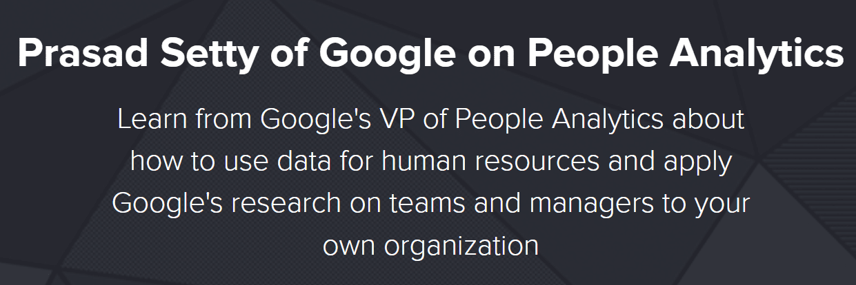 Acumen Academy - Prasad Setty of Google on People Analytics