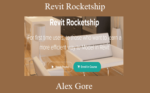 Alex Gore – Revit Rocketship