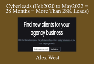 Alex West – Cyberleads (Feb2020 to May2022 = 28 Months = More Than 28K Leads)