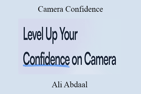 Ali Abdaal – Camera Confidence