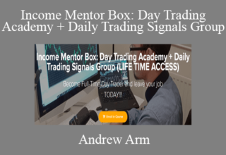 Andrew Arm – Income Mentor Box: Day Trading Academy + Daily Trading Signals Group