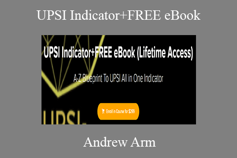 Andrew Arm – UPSI Indicator+FREE eBook