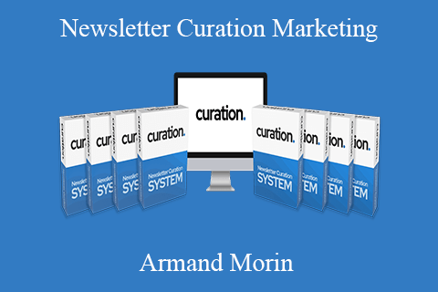 Armand Morin – Newsletter Curation Marketing