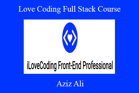 Aziz Ali – Love Coding Full Stack Course