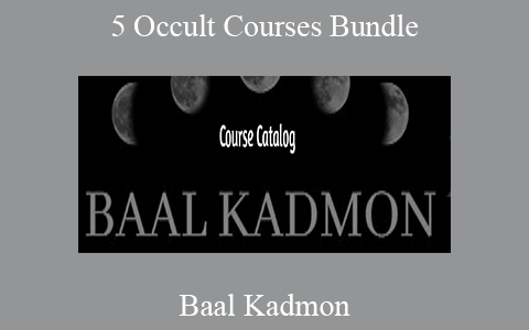 Baal Kadmon – 5 Occult Courses Bundle