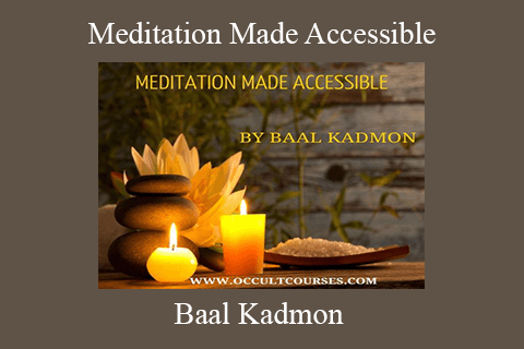 Baal Kadmon – Meditation Made Accessible