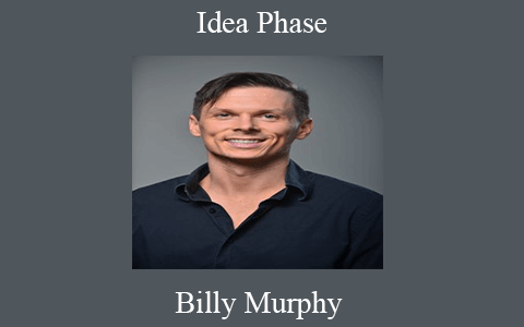 Billy Murphy – Idea Phase