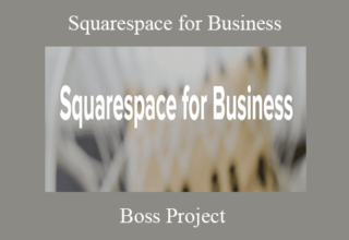 Boss Project – Squarespace for Business