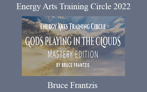 Bruce Frantzis – Energy Arts Training Circle 2022