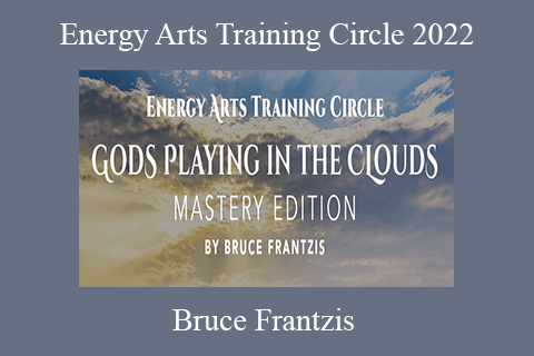 Bruce Frantzis – Energy Arts Training Circle 2022