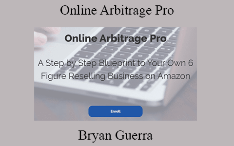 Bryan Guerra – Online Arbitrage Pro