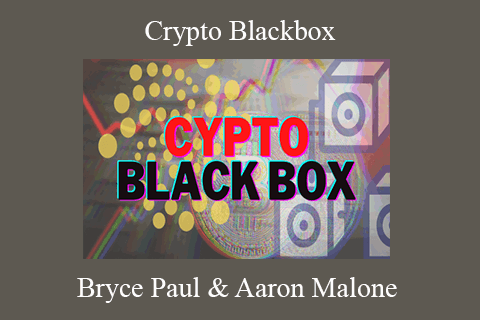 Bryce Paul & Aaron Malone – Crypto Blackbox