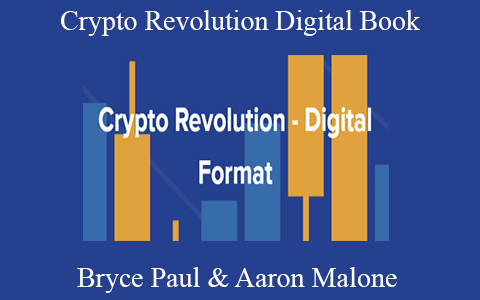 Bryce Paul & Aaron Malone – Crypto Revolution Digital Book