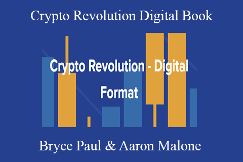 Bryce Paul & Aaron Malone – Crypto Revolution Digital Book