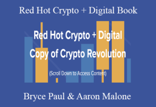 Bryce Paul & Aaron Malone – Red Hot Crypto + Digital Book