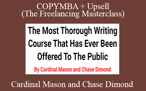 Cardinal Mason and Chase Dimond – COPYMBA + Upsell (The Freelancing Masterclass)