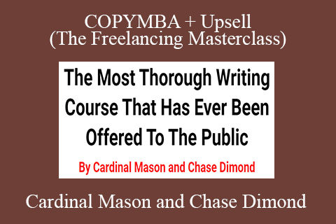 Cardinal Mason and Chase Dimond – COPYMBA + Upsell (The Freelancing Masterclass)