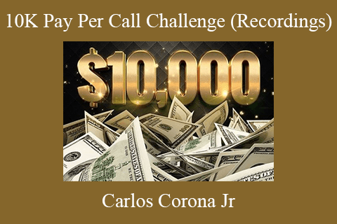 Carlos Corona Jr – 10K Pay Per Call Challenge (Recordings)