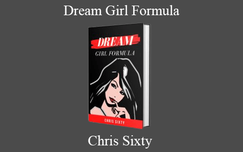 Chris Sixty – Dream Girl Formula