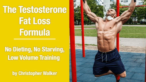 Christopher Walker - The Testosterone Fat Loss Formula