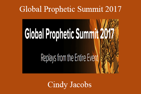 Cindy Jacobs – Global Prophetic Summit 2017