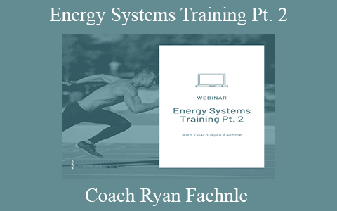 Coach Ryan Faehnle – Energy Systems Training Pt. 2