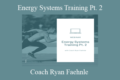 Coach Ryan Faehnle – Energy Systems Training Pt. 2