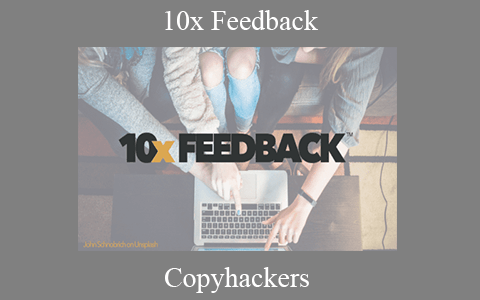 Copyhackers – 10x Feedback