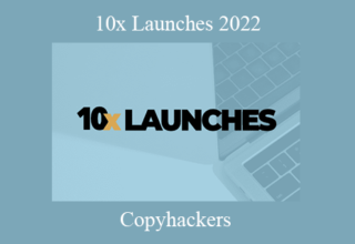 Copyhackers – 10x Launches 2022