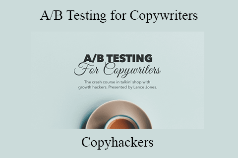 Copyhackers – A B Testing for Copywriters