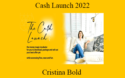 Cristina Bold – Cash Launch 2022