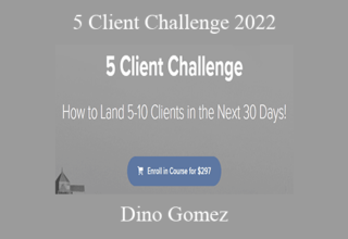 Dino Gomez – 5 Client Challenge 2022