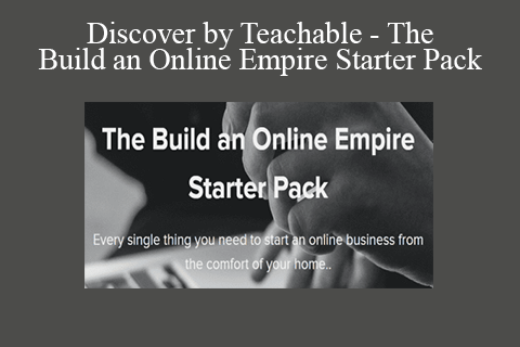 Discover by Teachable – The Build an Online Empire Starter Pack