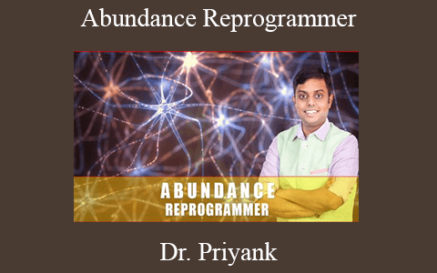 Dr. Priyank – Abundance Reprogrammer