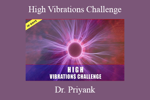 Dr. Priyank – High Vibrations Challenge