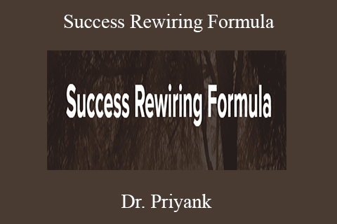 Dr. Priyank – Success Rewiring Formula