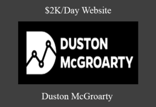 Duston McGroarty – $2K/Day Website