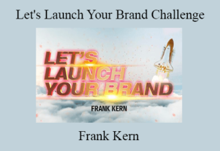 Frank Kern – Let’s Launch Your Brand Challenge