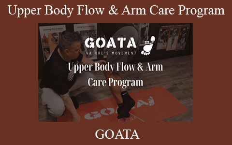 GOATA – Upper Body Flow & Arm Care Program