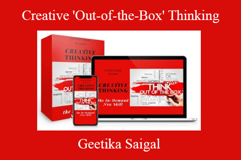 Geetika Saigal – Creative ‘Out-of-the-Box’ Thinking