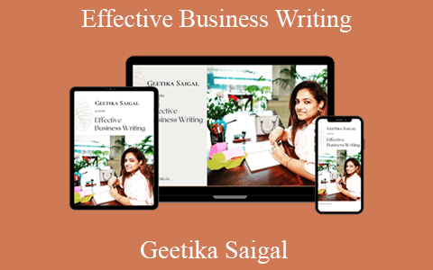 Geetika Saigal – Effective Business Writing