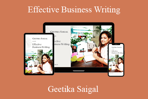 Geetika Saigal – Effective Business Writing