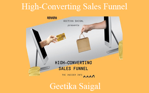 Geetika Saigal – High-Converting Sales Funnel