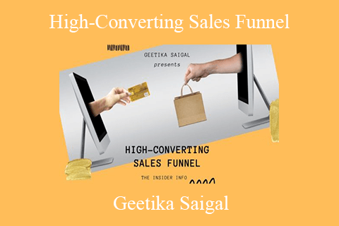 Geetika Saigal – High-Converting Sales Funnel