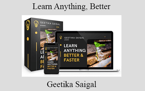 Geetika Saigal – Learn Anything, Better