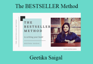 Geetika Saigal – The BESTSELLER Method