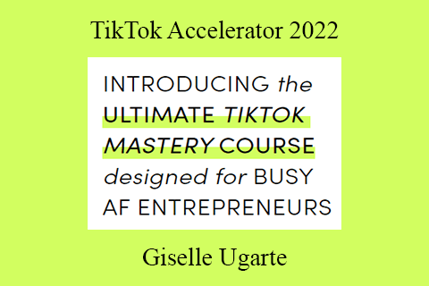 Giselle Ugarte – TikTok Accelerator 2022