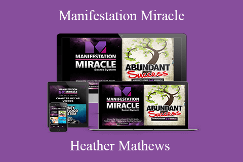 Heather Mathews – Manifestation Miracle