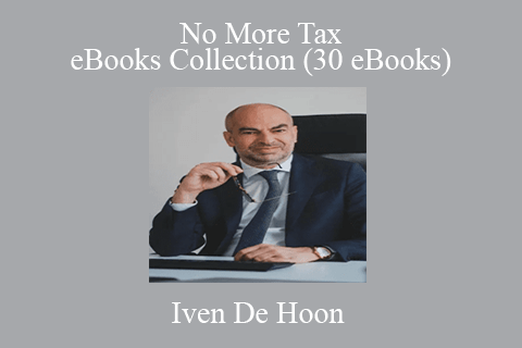 Iven De Hoon – No More Tax eBooks Collection (30 eBooks)