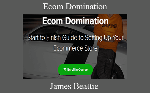 James Beattie – Ecom Domination